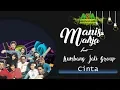 Download Lagu MANIS MANJA feat. KUMBANG JATI GROUP - CINTA [OFFICIAL MUSIC VIDEO] LYRICS