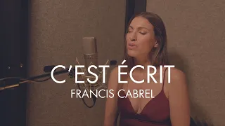 C'EST ECRIT - FRANCIS CABREL ( SARA'H COVER )
