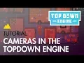 TopDown Engine Tutorial Cameras