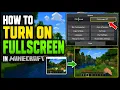 How to Turn On Fullscreen in Minecraft