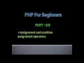 Part-10 Assignment and combined assignment operators