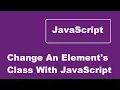 Change An Element s Class With JavaScript