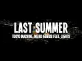 Lagu Tokyo Machine, Weird Genius - Last Summer (feat. Lights) Lyrics