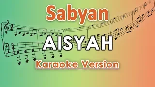 Download Sabyan - Aisyah (Karaoke Lirik Tanpa Vokal) by regis MP3