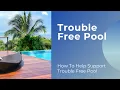 How can you help support Trouble Free Pool