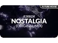 Download Lagu B3RROR - Nostalgia (Original Mix)