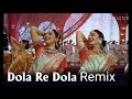 Download Lagu Dola Re Dola remix dj sanjeev