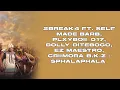 2Break4 - Sphalaphala ft. Self Made Barb, PLXYBOII_017, Dolly Ditebogo, Ez Maestro (Lyrics)