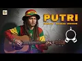 Lagu JAMRUD - PUTRI (REGGAE COVER 2025) BY LAGU JADI REGGAE