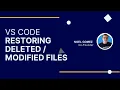 Restoring deleted files in VS Code