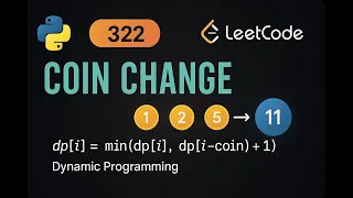 LeetCode 322 Coin Change Python Solution Dynamic Programming