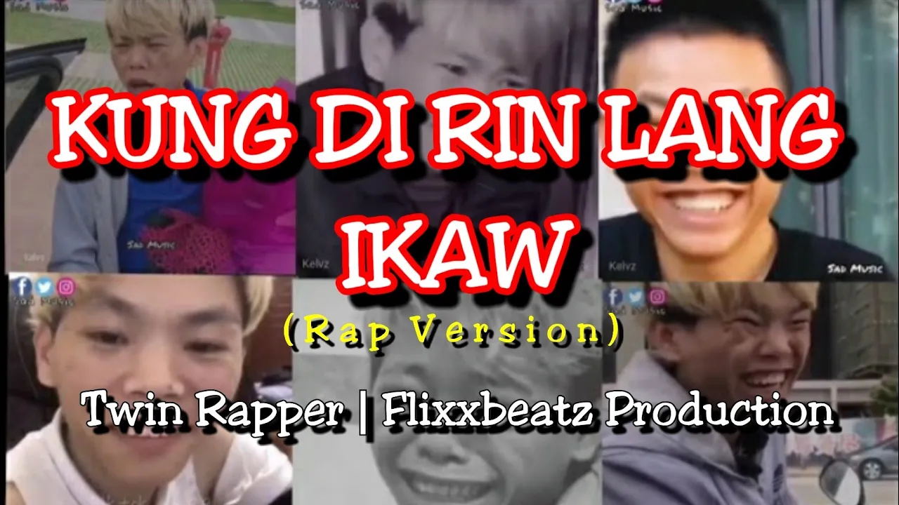 KUNG DI RIN LANG IKAW ( Rap Version ) - Twin Rapper | Flixxbeatz Production