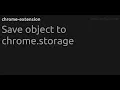 Save object to chrome storage - extension