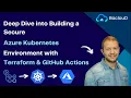 Deep Dive into Building a Secure Azure Kubernetes Environment with Terraform GitHub Actions