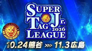 SUPER Jr. TAG LEAGUE 2026 ~Road to POWER STRUGGLE~ オープニングVTR/10.24 埼玉・熊谷市立市民体育館〜11.3 広島・広島サンプラザホール