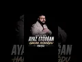 Ayaz Erdoğan hep mi ben hakan aydoğdu remix 