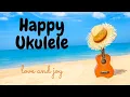 Happy Music Ukulele Song   No Copyright