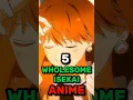 Lagu 5 Wholesome ISEKAI Anime
