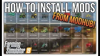 HOW TO INSTALL MODS FROM MODHUB Farming Simulator 19