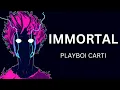Download Lagu immortal - Playboi Carti (prod. cash carti) [amv]