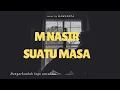Download Lagu M. Nasir - Suatu Masa | Cover by KAMASETA