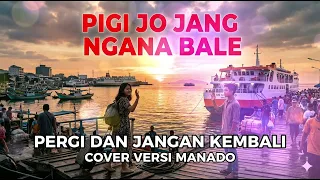 pigijo jang ngana bale cover versi manado 