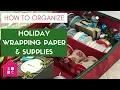 How to Organize Holiday Wrapping Paper and Supplies 3 simple tips