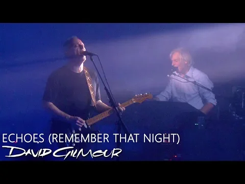 Download MP3 David Gilmour - Echoes (Remember That Night)