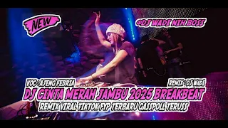 dj cinta merah jambu 2025 breakbeat remix viral tiktok terbaru dj wadi breakbeat official 