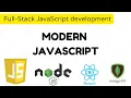 What is Modern JavaScript - Full-Stack JavaScript development