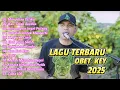 Download Lagu LAGU NONSTOP OBET KEY TERBARU DAN PILIHAN 2025