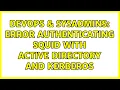 DevOps SysAdmins Error authenticating squid with Active Directory and Kerberos 2 Solutions