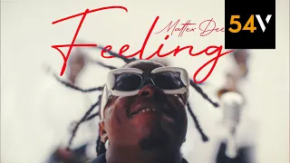 Mattex Dee - Feeling (official video) - @54vbz