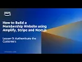 How to Build a Membership Website using Amplify Stripe and Next js Authenticate the Customers