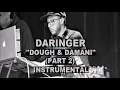 Download Lagu Daringer - Dough \u0026 Damani Pt.2 (Instrumental)