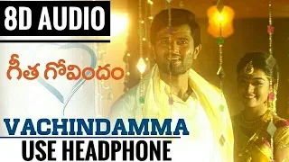vachindamma 8d audio geetha govindam songs vijay devarakonda rashmika mandanna