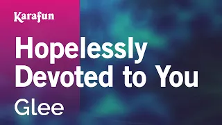 Hopelessly Devoted To You Glee Karaoke Version KaraFun 