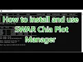 How to install and use Swar Chia Plot Manager for plotting Windows 10