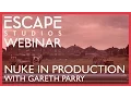 NUKE In Production with Gareth Parry