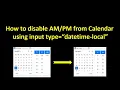 How to disable from Calendar using input type datetime-local