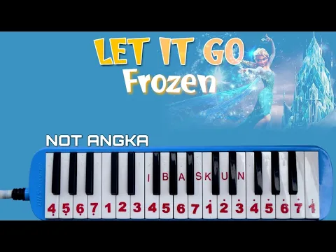 Download MP3 Not Pianika LET IT GO - Frozen