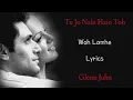 Tu Jo Nahin | Song by Glenn John | Woh Lamhe
