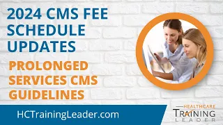 2024 CMS Fee Schedule Updates Prolonged Services Guidelines