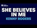 Download Lagu She Believes In Me in the style of Kenny Rogers karaoke video with lyrics (no lead vocal)