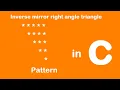 Inverse mirror right angle triangle star pattern in C