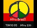 Download Lagu TOKYO DJ  AFRO 120  Afro Brasil