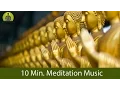 Download Lagu 10 Min.Meditation Music for Positive Energy - GUARANTEED Find Inner Peace within 10 Min.