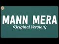Download Lagu Mann Mera - Original Version (Lyrics) - Gajendra Verma