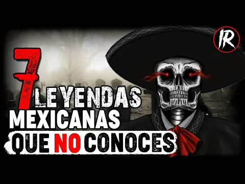 Download MP3 7 LEYENDAS MEXICANAS QUE QUIZAS NO CONOCES 💀  (HISTORIAS DE TERROR) #IR