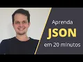 Learn JSON in 20 Minutes